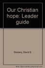 Our Christian hope Leader guide