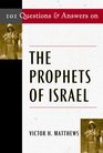 101 Questions and Answers on the Prophets of Israel