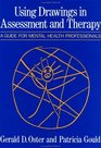 Using Drawings In Assessment And Therapy A Guide For Mental Health Professionals