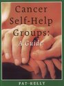 Cancer SelfHelp Groups A Guide