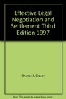 Effective Legal Negotiation and Settlement Third Edition 1997