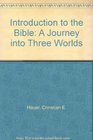 Introduction to the Bible A Journey into Three Worlds