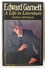 Edward Garnett A Life in Literature