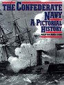 The Confederate Navy A Pictorial History