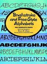 Brushstroke and FreeStyle Alphabets 100 Complete Fonts