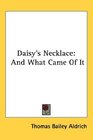 Daisy's Necklace And What Came Of It