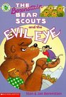 The Berenstain Bear Scouts and the Evil Eye (Berenstain Bears Chapter Book)