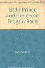 Little Prince and the Great Dragon Race