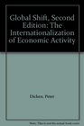 Global Shift Second Edition The Internationalization of Economic Activity