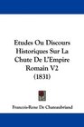 Etudes Ou Discours Historiques Sur La Chute De L'Empire Romain V2