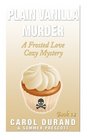 Plain Vanilla Murder A Frosted Love Cozy Mystery  Book 12