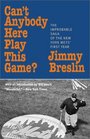 Can't Anybody Here Play This Game  The Improbable Saga of the New York Met's First Year