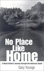 No Place Like Home A Black Briton's Journey Through the American South
