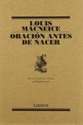 Oracion antes de nacer / The Selected Poems of Louis MacNeice