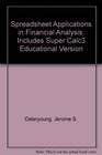 Spreadsheet Applications in Financial Analysis Includes Supercalc3 Educational Version
