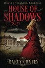 House of Shadows (Volume 1)