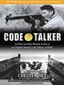 Code Talker The First and Only Memoir by One of the Original Navajo Code Talkers of WWII