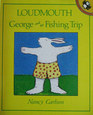 Loudmouth George and the Fishing Trip