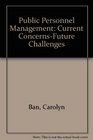 Public Personnel Management Current ConcernsFuture Challenges