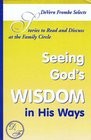 Stories to Read and Discuss at the Family Circle Seeing God's Wisdom in His Ways