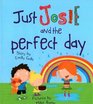 Just Josie and the Perfect Day (Picture Books)