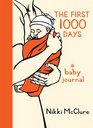 The First 1,000 Days: A Baby Journal