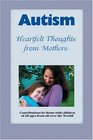 Autism Heartfelt Thoughts From Mothers