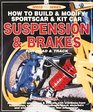 How to Build & Modify Sportscar & Kit Car Suspension & Brakes for Road & Track (Speedpro Series)