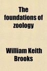 The Foundations of Zology