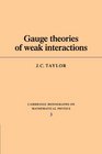 Gauge Theories of Weak Interactions