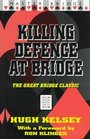 Killing Defense at Bridge