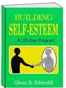 Building Self Esteem A 125 Day Program
