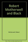 Robert Motherwell and Black