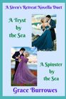 A Siren's Retreat Novella Duet A Tryst by the Sea  A Spinster by the Sea