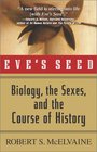 Eve's Seed Biology the Sexes and the Course of History