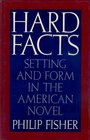 Hard Facts Setting and Form in the American Novel