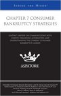 Chapter 7 Consumer Bankruptcy Strategies Leading Lawyers on Communicating with Clients Evaluating Alternatives and Understanding the Current Consumer Bankruptcy Climate