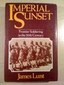Imperial Sunset Frontier Soldiering in the Twentieth Century