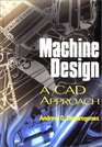 Machine Design A CAD Approach