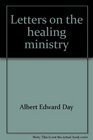 Letters on the healing ministry