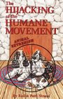 The Hijacking of the Humane Movement Animal Extremism