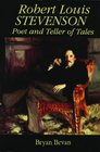 Robert Louis Stevenson Poet and Teller of Tales