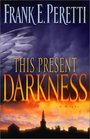 This Present Darkness (Darkness, Bk 1)