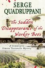 The Sudden Disappearance of the Worker Bees A Commisario Simona Tavianello Mystery