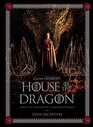 Game of Thrones House of the Dragon Inside the Creation of a Targaryen Dynasty