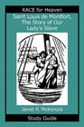 Saint Louis De Montfort The Story of Our Lady's Slave Study Guide
