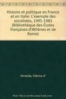 Histoire et politique en France et en Italie L'exemple des socialistes 19451983
