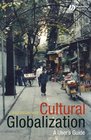 Cultural Globalization A User's Guide