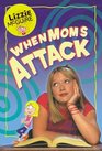 When Moms Attack! (Lizzie McGuire #1)