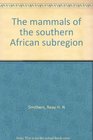 The mammals of the southern African subregion